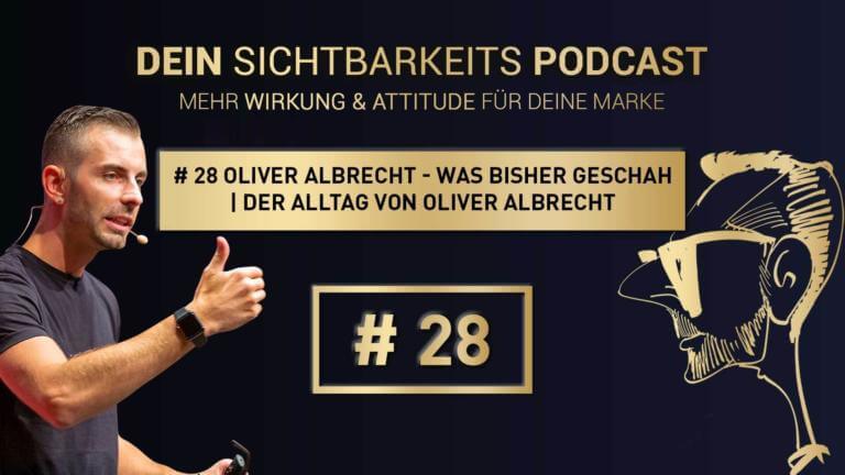 # 28 Oliver Albrecht - Was bisher geschah | Der Alltag von Oliver Albrecht